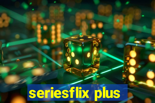 seriesflix plus